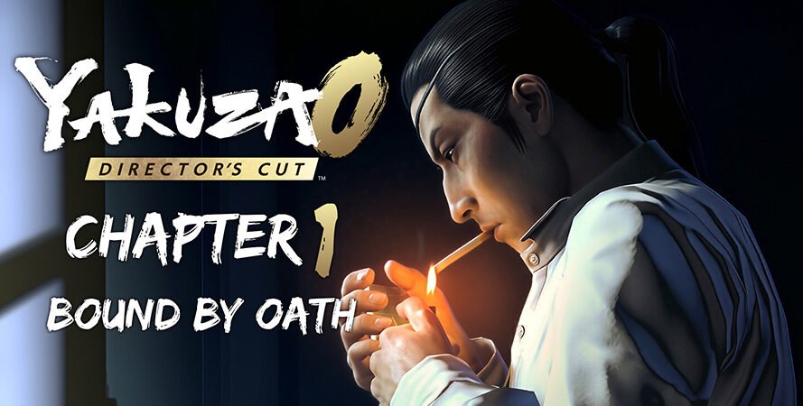 Yakuza 0 Director’s Cut Chapter 1: Bound By Oath