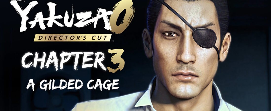 Yakuza 0 Director’s Cut Chapter 3: A Gilded Cage