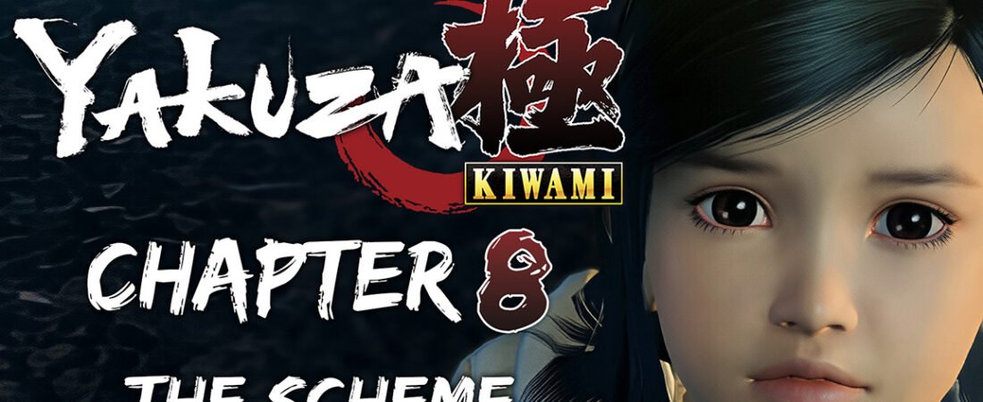 Yakuza Kiwami Chapter 8: The Scheme